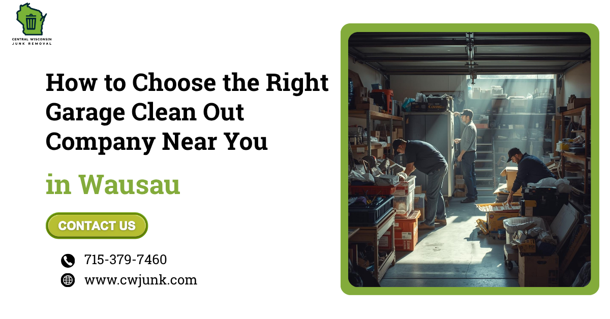 How to Choose the Right Garage Clean Out Company Near You