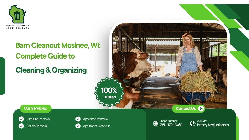 Barn Cleanout Mosinee, WI: Complete Guide to Cleaning & Organising