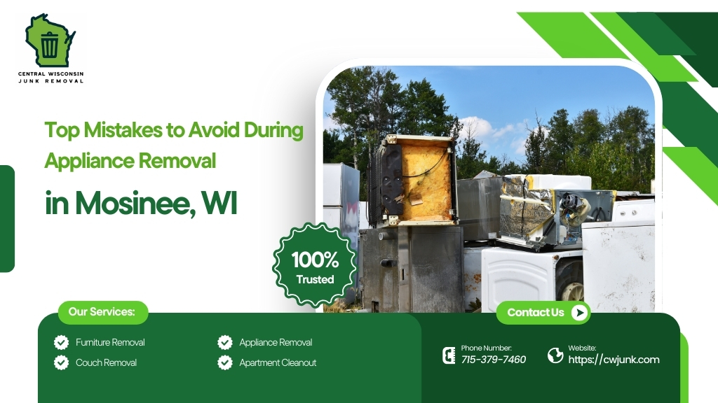 Top Mistakes to Avoid During Appliance Removal in Mosinee, WI