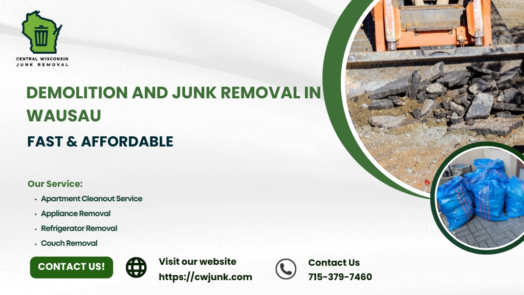 Demolition and Junk Removal in Wausau