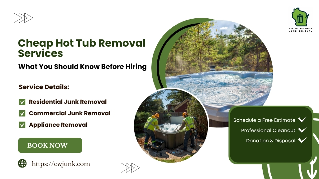 Cheap Hot Tub Removal Services: What You Should Know Before Hiring